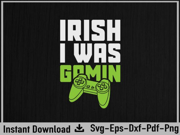 Download Irish I Was Gaming Funny St Patricks Day - Premium Resources