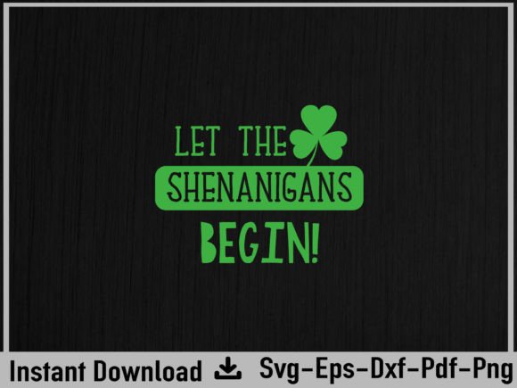 Download St Patrick's Day Let the Shenanigans - Premium Resources